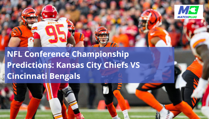 Kansas City Chiefs vs Cincinnati Bengals: Preview, odds, predictions, more