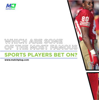 Which are some of the most famous sports players bet on?