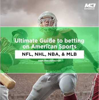 Ultimate Guide to betting on American Sports : NFL, NHL, NBA, and MLB