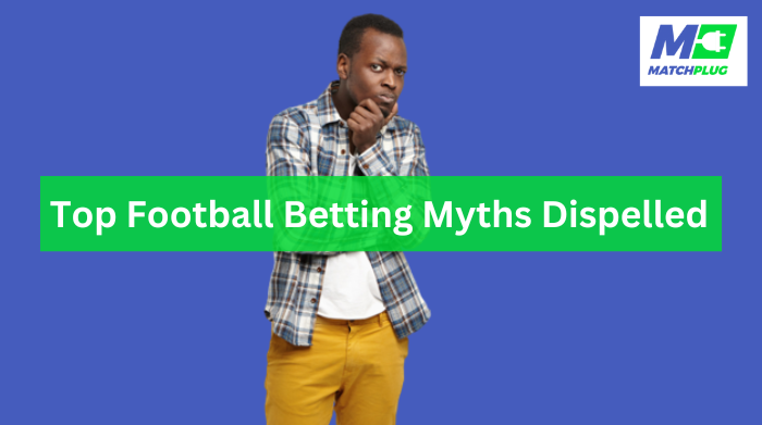 top football betting myths dispelled