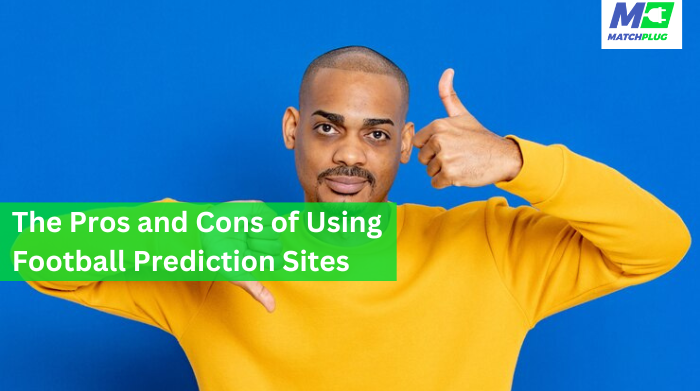 pros and cons of using football prediction sites