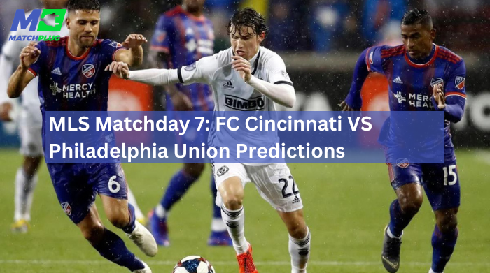 fc cincinnati vs philadelphia union match prediction