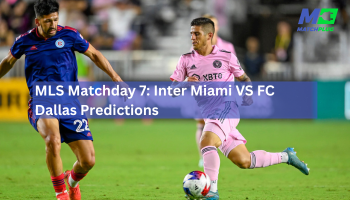 inter miami vs fc dallas match prediction