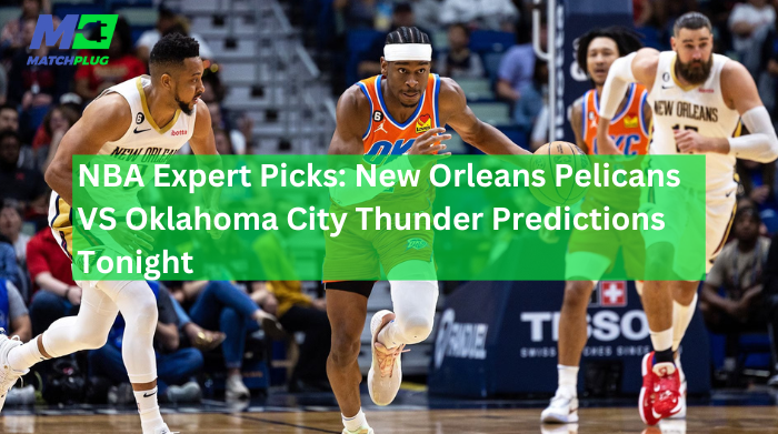 new orleans pelicans vs oklahoma city thunder match preview