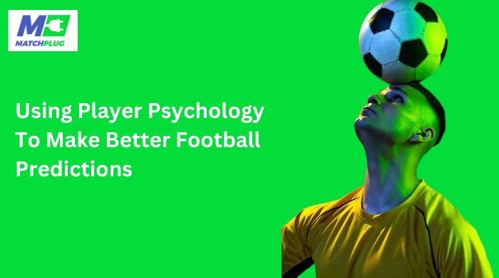 player psychology for football predictions