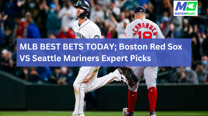 boston red sox vs seattle mariners match preview