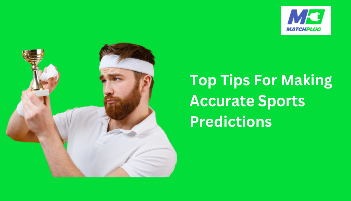 tips for making accurate sports predictions