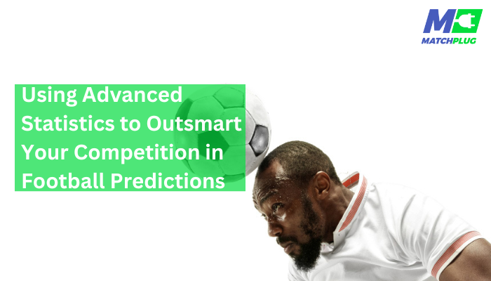 using advanced statistics to win football predictions