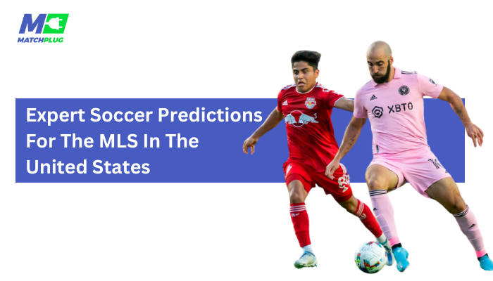 expert soccer predictions for the mls