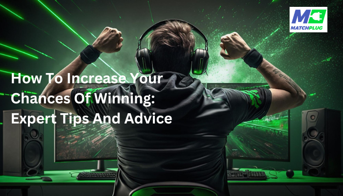 how to increase your chances of winning