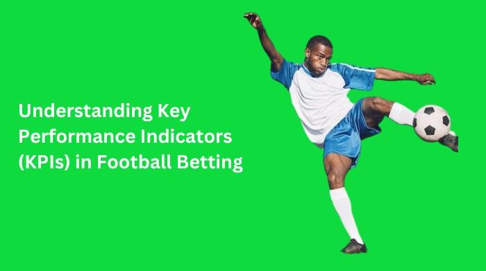key performance indicators (kpis) in football betting