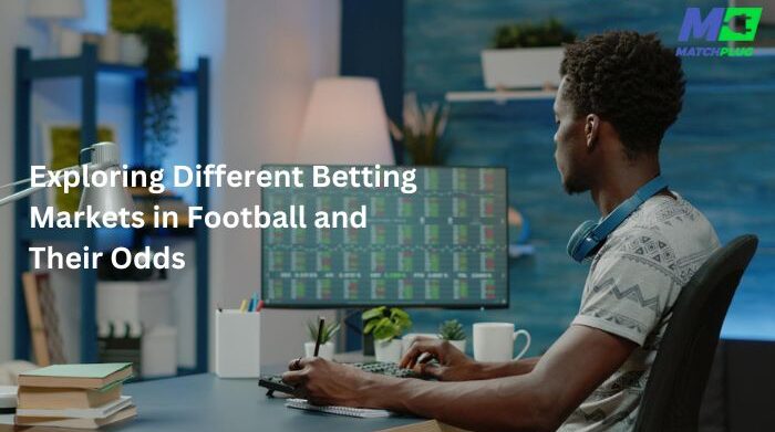 different betting markets in football and their odds
