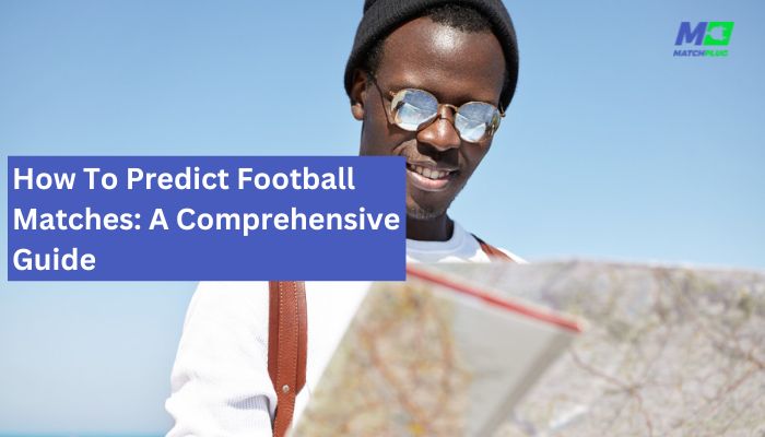 how to predict football matches