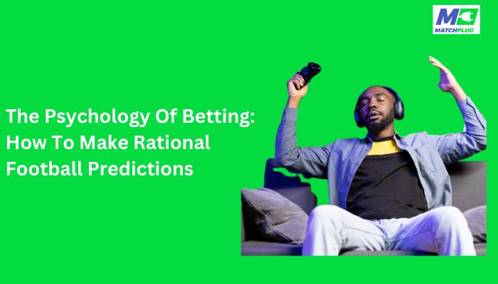 how to make rational football predictions