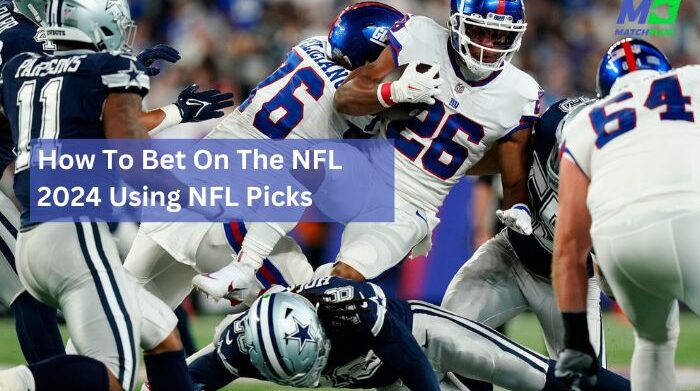 how to bet on the nfl 2024 using nfl picks
