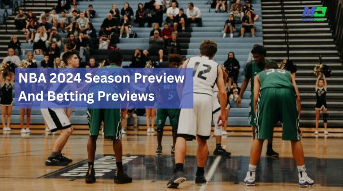 nba 2024 season preview and betting previews