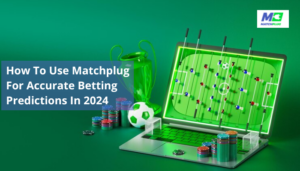 how to use matchplug predictions for accurate betting predictions in 2024