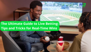 the ultimate guide to live betting tips and tricks for real-time wins